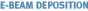 E-Beam Deposition